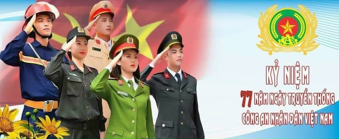 77 năm lực lượng Công an Nhân dân: Vì nước quên thân - Vì dân phục vụ, tuyệt đối trung thành