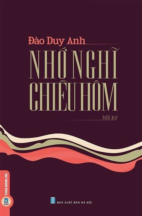 EBOOK: Hồi ký "NHỚ NGHĨ CHIỀU HÔM" của Giáo sư Đào Duy Anh