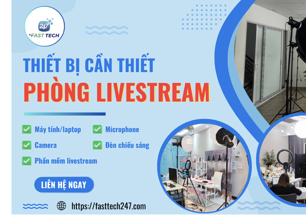 FASTTECH 247 - Thiết lập phòng Livestream chuyên nghiệp