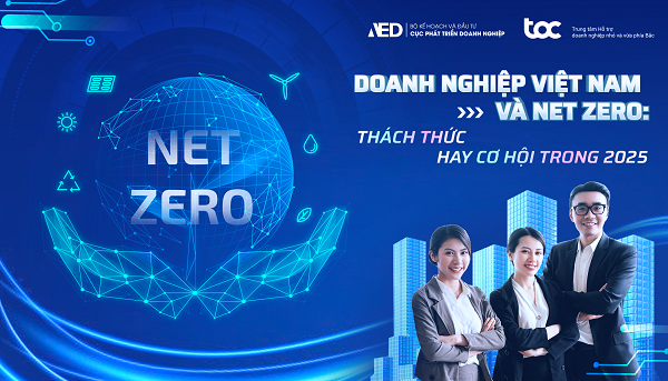 Doanh nghiệp Việt Nam và Net Zero: Thách thức hay cơ hội trong 2025?