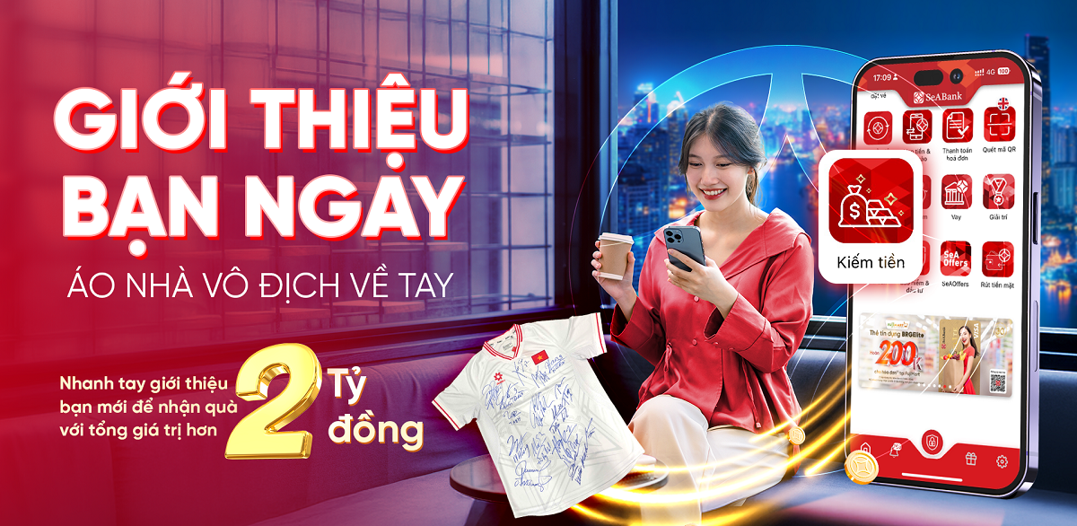 seabank-kiem-tien-thoi-cong-nghe-gioi-thieu-ban-ngay-ao-nha-vo-dich-ve-tay-1747802817.png