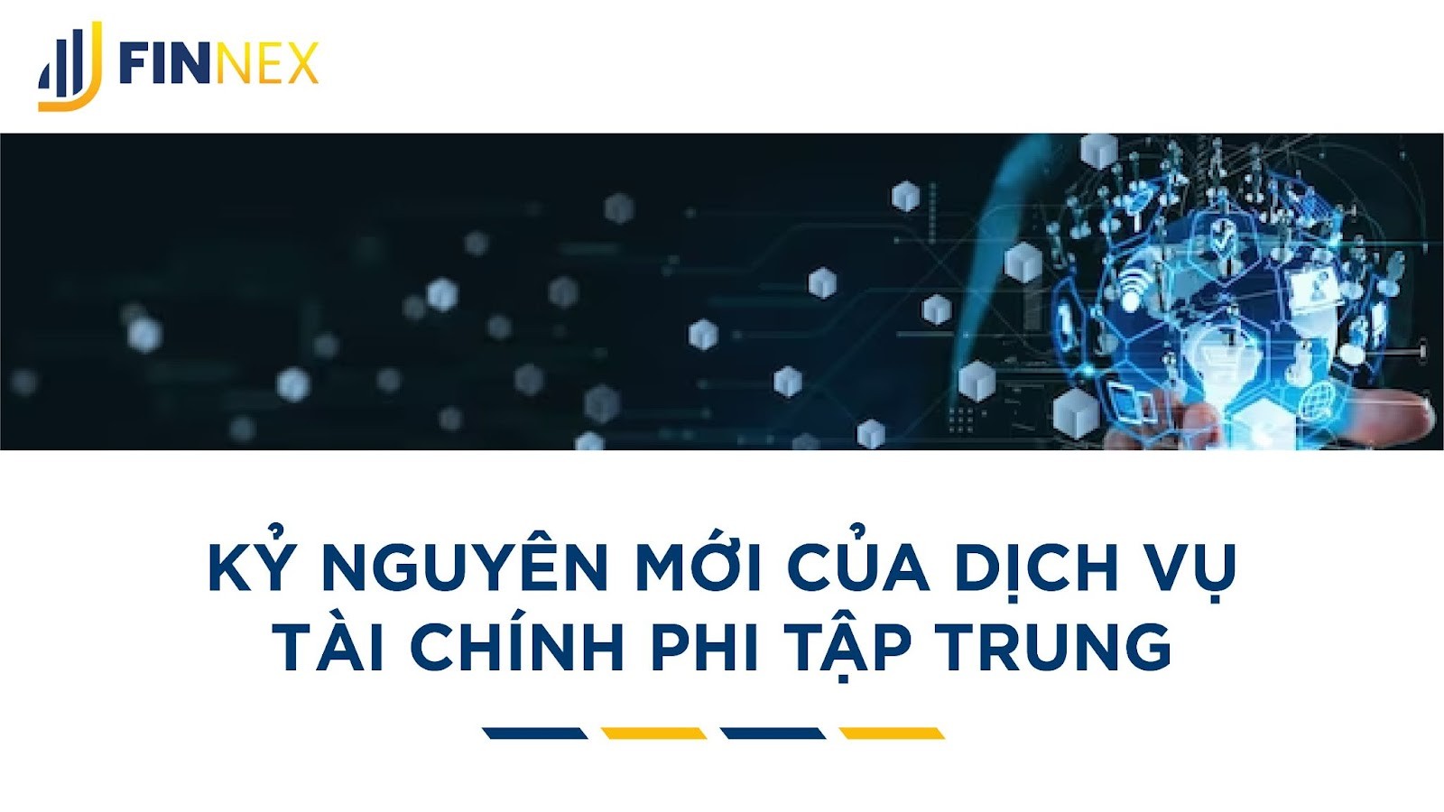 FINNEX – ỨNG DỤNG DEFI THẾ HỆ MỚI
