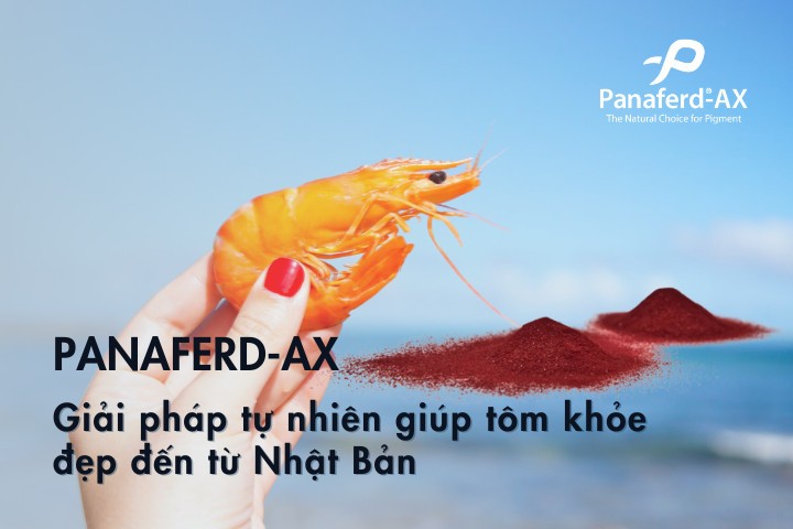 Panaferd-AX - Giải pháp tự nhiên giúp tôm khỏe đẹp đến từ Nhật Bản