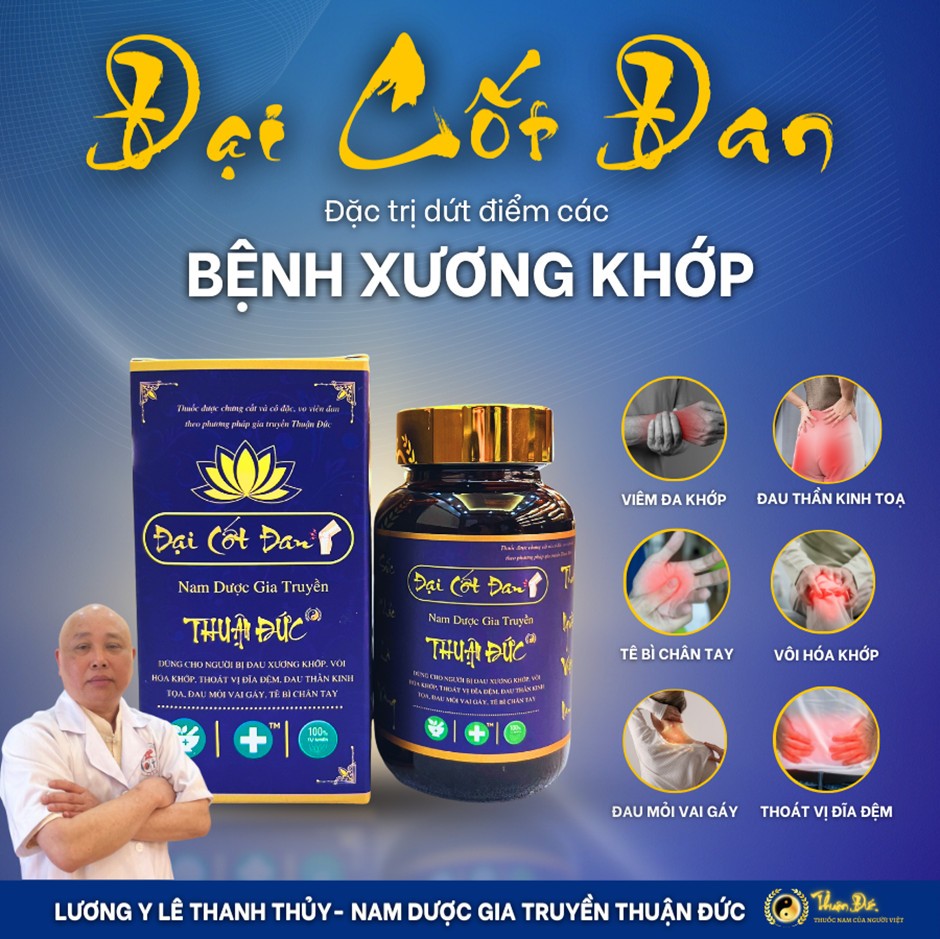 Đại Cốt Đan - bài thuốc gia truyền đặc trị dứt điểm xương khớp