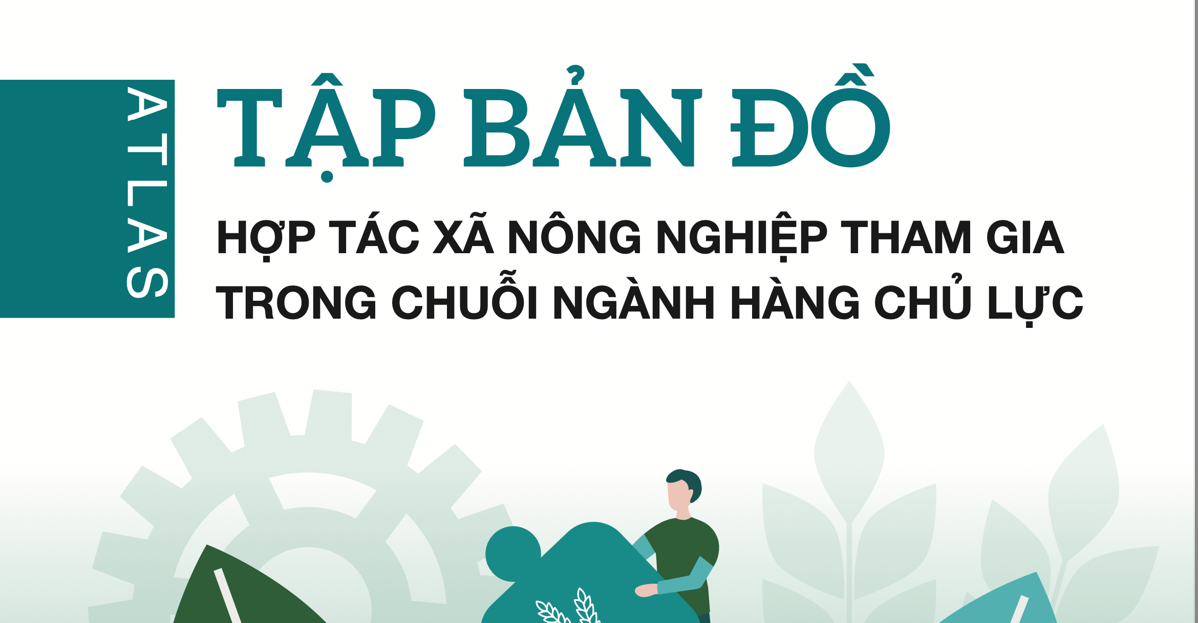 EBOOK: Tập bản đồ Hợp tác xã nông nghiệp tham gia trong chuỗi ngành hàng chủ lực