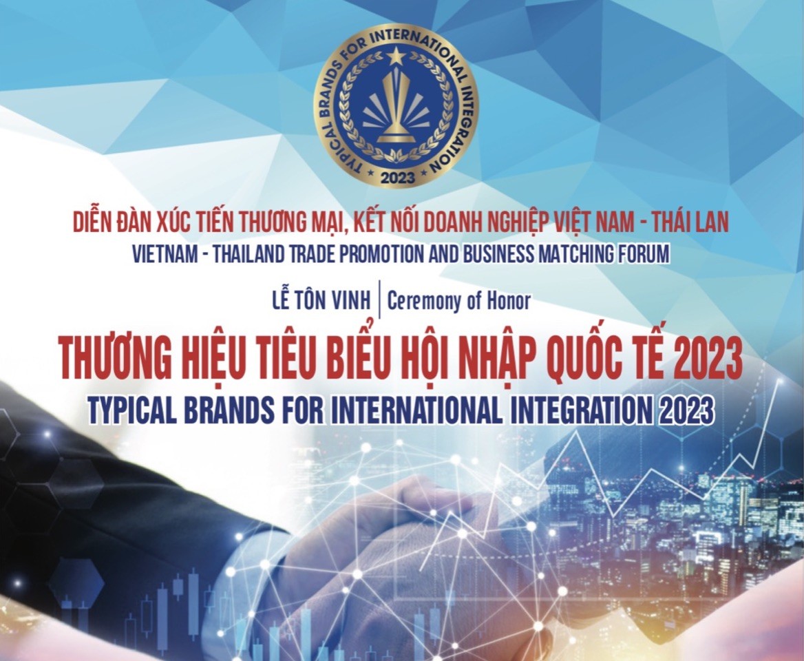 Khởi động “Diễn đàn xúc tiến thương mại, kết nối Doanh nghiệp Việt Nam – Thái Lan & Lễ Tôn vinh Thương hiệu tiêu biểu hội nhập Quốc tế” năm 2023