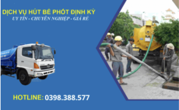 Tiêu chí lựa chọn dịch vụ hút bể phốt uy tín tại Hà Nội