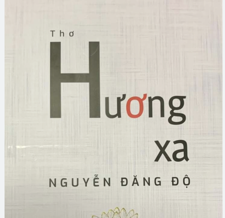 EBOOK: Tập thơ “Hương Xa” của Nhà thơ Nguyễn Đăng Độ
