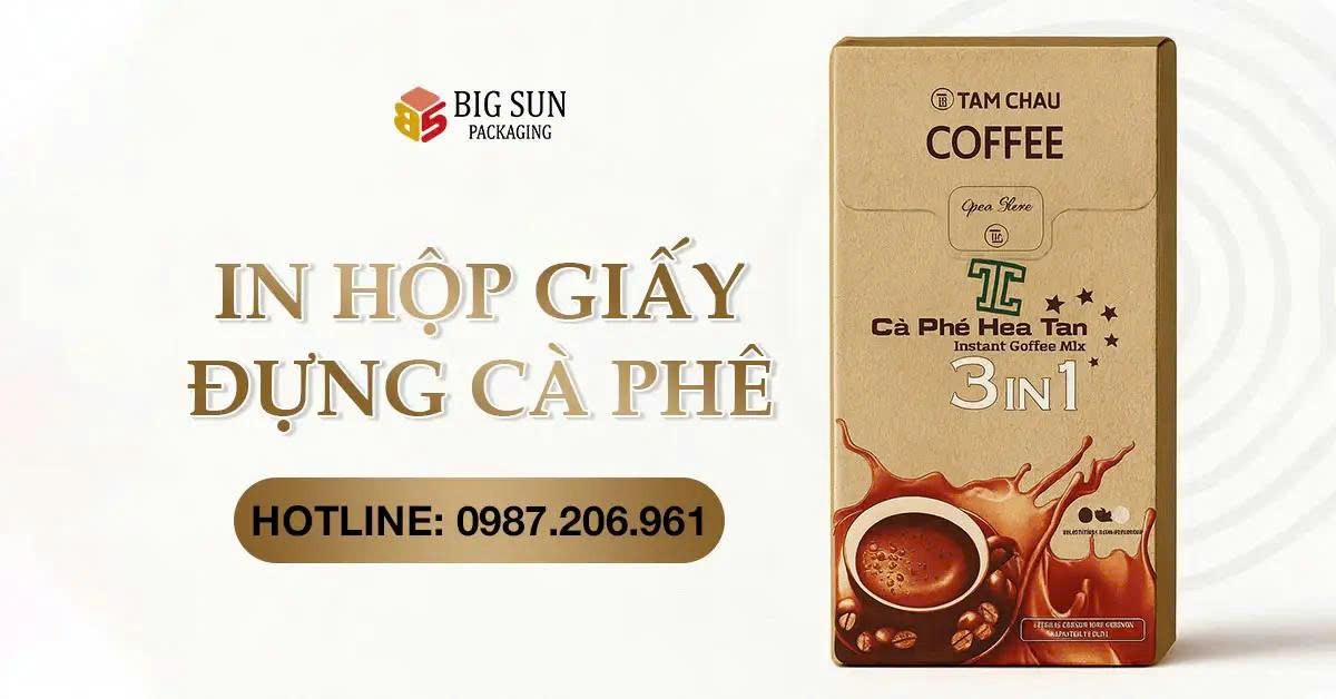 Bao bì Big Sun: Giải pháp in hộp giấy đựng cà phê nâng tầm giá trị thương hiệu Việt