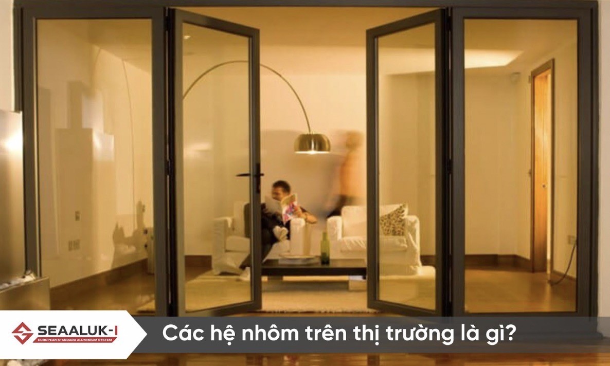 Top các hệ nhôm trên thị trường hiện nay: Phân tích chuyên sâu và ứng dụng thực tế