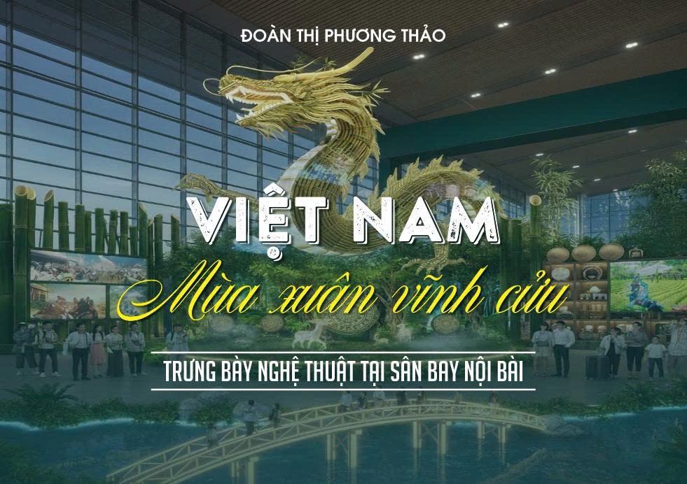 VIỆT NAM – ĐẤT NƯỚC VẠN XUÂN: BẢN ANH HÙNG CA TRƯỜNG TỒN!
