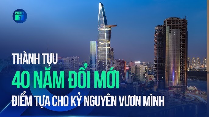 40 năm Đổi mới: Từ bước ngoặt sinh tồn đến kỳ tích vị thế toàn cầu và khát vọng kỷ nguyên vươn mình