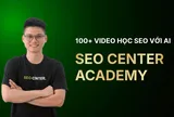SEO Center Academy: Hệ thống học SEO online bài bản với AI