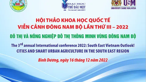 Hội thảo khoa học Quốc tế: Viễn cảnh Đông Nam Bộ lần III năm 2022