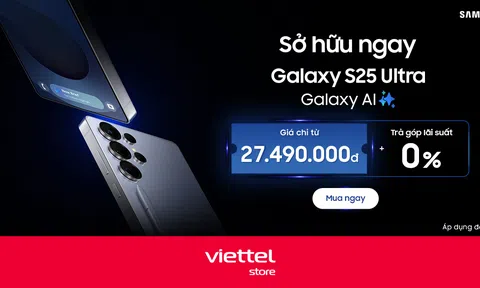 Thu cũ giá cao - Lên đời Galaxy S25 series ưu đãi đến 6,5 triệu tại Viettel Store