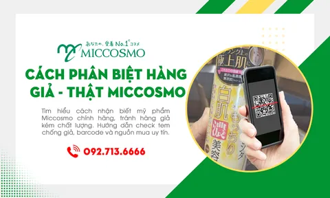 Cách Nhận Biết Mỹ Phẩm Miccosmo Chính Hãng: Tránh Mua Nhầm Hàng Giả