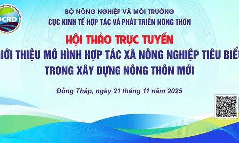 Hội thảo trực tuyến "Giới thiệu mô hình Hợp tác xã Nông nghiệp tiêu biểu trong xây dựng Nông thôn mới"