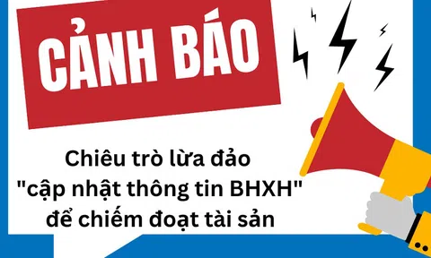 Cản báo giả danh BHXH để lừa đảo: Cảnh báo chiêu trò "cập nhật thông tin"