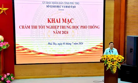Phú Thọ: Khai mạc chấm thi tốt nghiệp THPT năm 2024