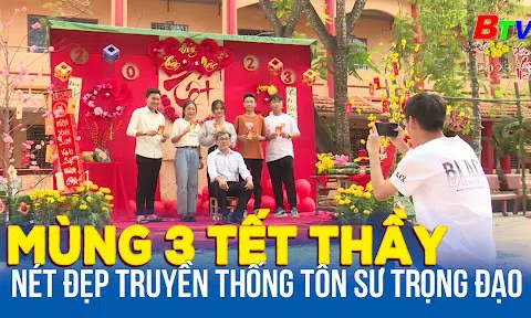  Văn hoá Tết của người Việt: Mùng Ba Tết thầy - Truyền thống “tôn sư trọng đạo”