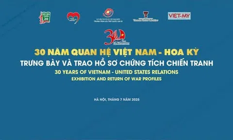 Sự kiện “30 NĂM QUAN HỆ VIỆT NAM - HOA KỲ, TRƯNG BÀY VÀ TRAO TRẢ HỒ SƠ CHỨNG TÍCH CHIẾN TRANH 2025”&nbsp;
