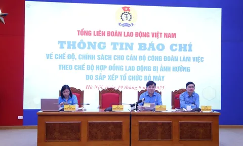 Sẽ có 425 cán bộ công đoàn chuyên trách làm việc theo hợp đồng lao động nghỉ việc sẽ hưởng chế độ, chính sách mới