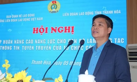 Tập huấn nâng cao năng lực tuyên truyền công đoàn trong bối cảnh mới