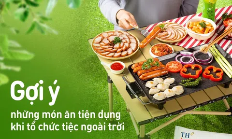 Cùng TH true FOOD biến tấu những món ăn ngon, tiện lợi cho bữa tiệc ngoài trời