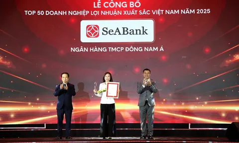 SeABank lần thứ 6 được vinh danh Top 50 doanh nghiệp có lợi nhuận xuất sắc nhất Việt Nam