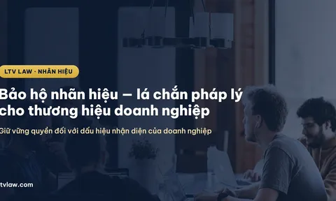 Bảo hộ nhãn hiệu — lá chắn pháp lý cho thương hiệu doanh nghiệp