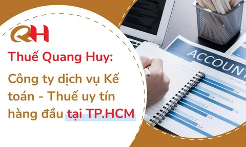 Thuế Quang Huy: Công ty dịch vụ kế toán thuế hàng đầu tại TP.HCM