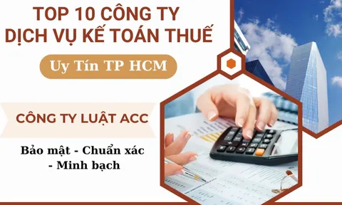 TOP 10 CÔNG TY DỊCH  VỤ KẾ TOÁN THUẾ UY TÍN TPHCM