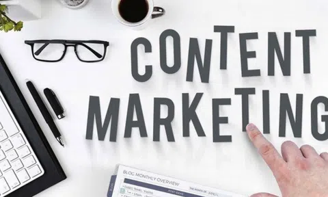 Content Marketing: Xây dựng thương hiệu bền vững qua nội dung chất lượng