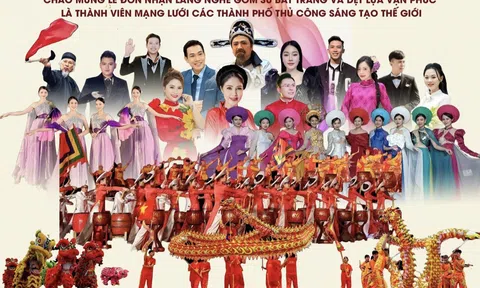 Viện Kinh tế, Văn hóa và Nghệ thuật với Chương trình nghệ thuật đặc sắc "Tinh Hoa Làng Nghề Việt"