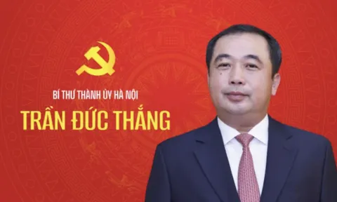 Chân dung và sự nghiệp của tân Bí thư Thành ủy Hà Nội Trần Đức Thắng