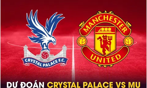 Dự đoán tỷ số Crystal Palace vs MU, 23h30 ngày 21/9: HLV Ten Hag tiếp tục bị thử thách?