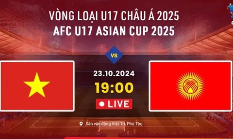 Trực tiếp U17 Việt Nam vs U17 Kyrgyzstan, 19h00 ngày 23/10 - Link xem trực tiếp VL U17 châu Á 2025