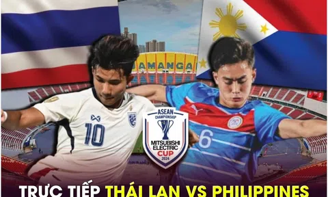 Xem trực tiếp bóng đá Thái Lan vs Philippines ở đâu, kênh nào? Link xem bán kết AFF Cup 2024 VTV HD