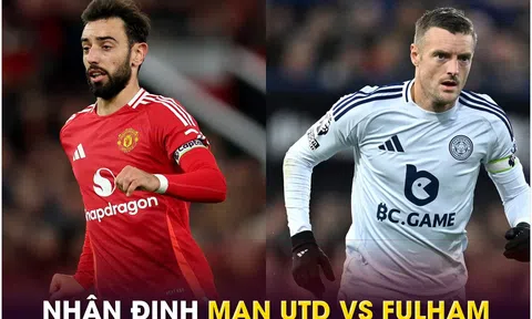 Nhận định bóng đá Leicester vs Man Utd - Vòng 29 Ngoại hạng Anh: Bruno Fernandes lập kỷ lục?