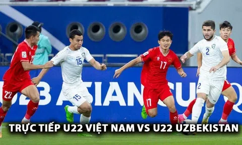 Trực tiếp bóng đá U22 Việt Nam vs U22 Uzbekistan - Giao hữu: Sao Việt kiều gây ấn tượng mạnh