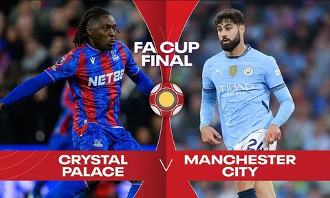 Xem trực tiếp bóng đá Man City vs Crystal Palace ở đâu, kênh nào? Link xem chung kết Cúp FA FULL HD