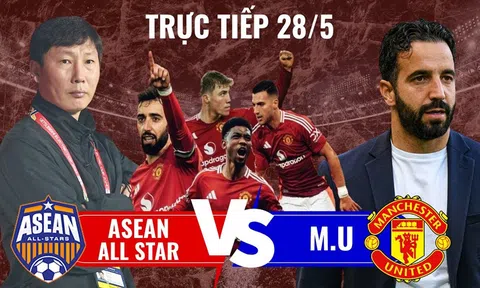 Xem trực tiếp bóng đá MU vs ASEAN All-Stars ở đâu, kênh nào? Link xem trực tiếp giao hữu Man Utd HD
