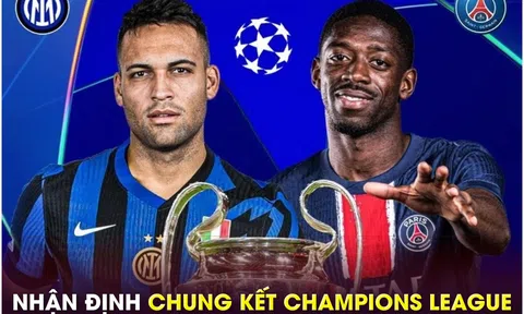 Nhận định bóng đá PSG vs Inter Milan - Chung kết Champions League: Luis Enrique hoàn tất cú ăn ba?