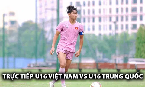 Xem trực tiếp bóng đá U16 Việt Nam vs U16 Trung Quốc ở đâu, kênh nào? Link xem trực tiếp U16 Việt Nam vs U16 Trung Quốc