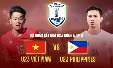 Nhận định bóng đá U23 Việt Nam vs U23 Philippines: Sao Việt kiều lập siêu phẩm khó tin?