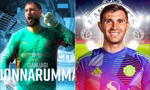 Tin chuyển nhượng trưa 13/8: Donnarumma chính thức gia nhập Man City; Emiliano Martinez tới Man Utd