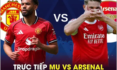 Xem trực tiếp bóng đá MU vs Arsenal ở đâu, kênh nào? Link xem trực tiếp Ngoại hạng Anh K+ FULL HD