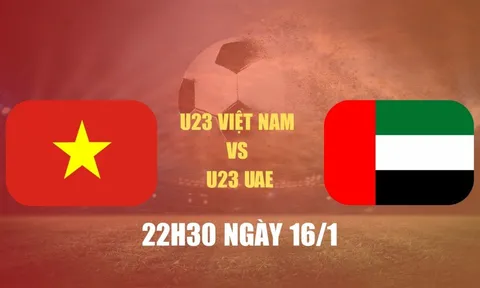 Xem trực tiếp bóng đá U23 Việt Nam vs U23 UAE ở đâu, kênh nào? Link xem trực tiếp VCK U23 châu Á HD