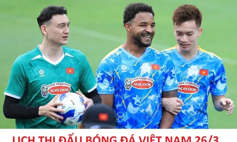 Lịch thi đấu bóng đá Việt Nam hôm nay 26/3: ĐT Việt Nam đấu với Bangladesh lúc mấy giờ?