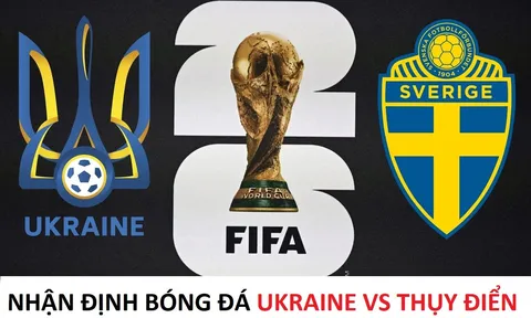 Nhận định bóng đá Ukraine vs Thụy Điển - 02h45 ngày 27/3/2026 - Play-off Vòng loại World Cup 2026